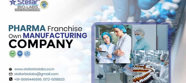 The importance of the pharma franchise own manufacturing company in India?