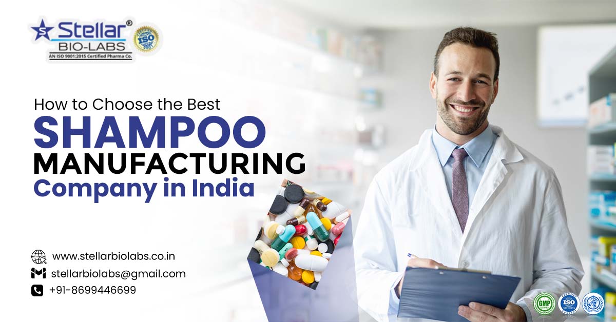 How to Find the Best Shampoo Manufacturing Company in India? | Stellar Bio Labs